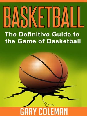cover image of Basketball--The Definitive Guide to the Game of Basketball